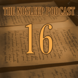 The NoSleep Podcast Season 16