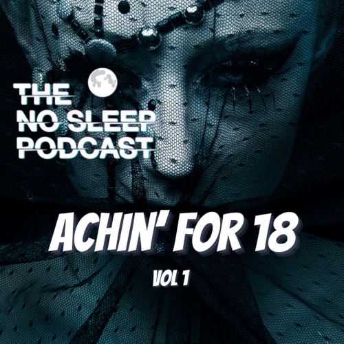 Achin' for 18 Vol. 1